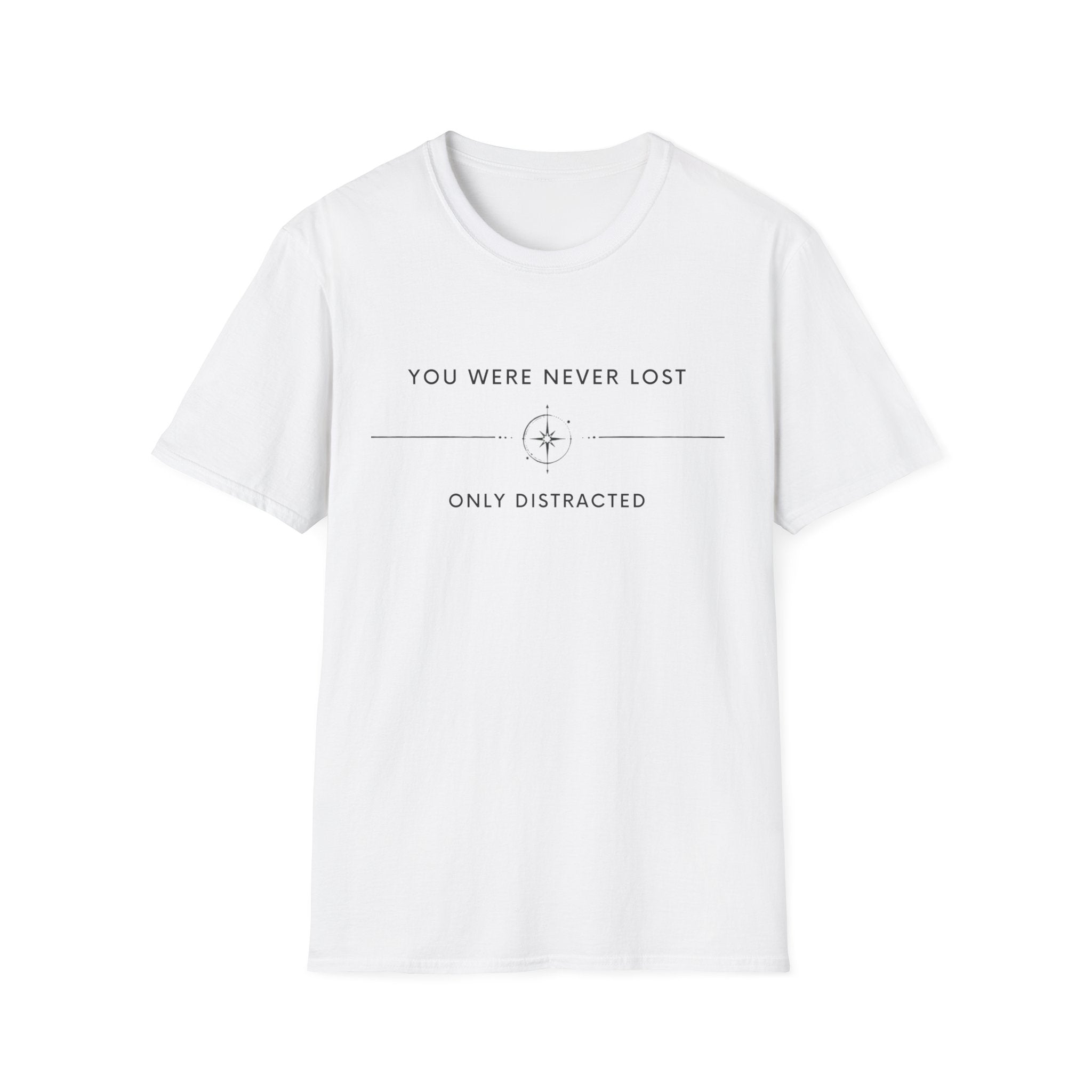 You were never lost T-Shirt
