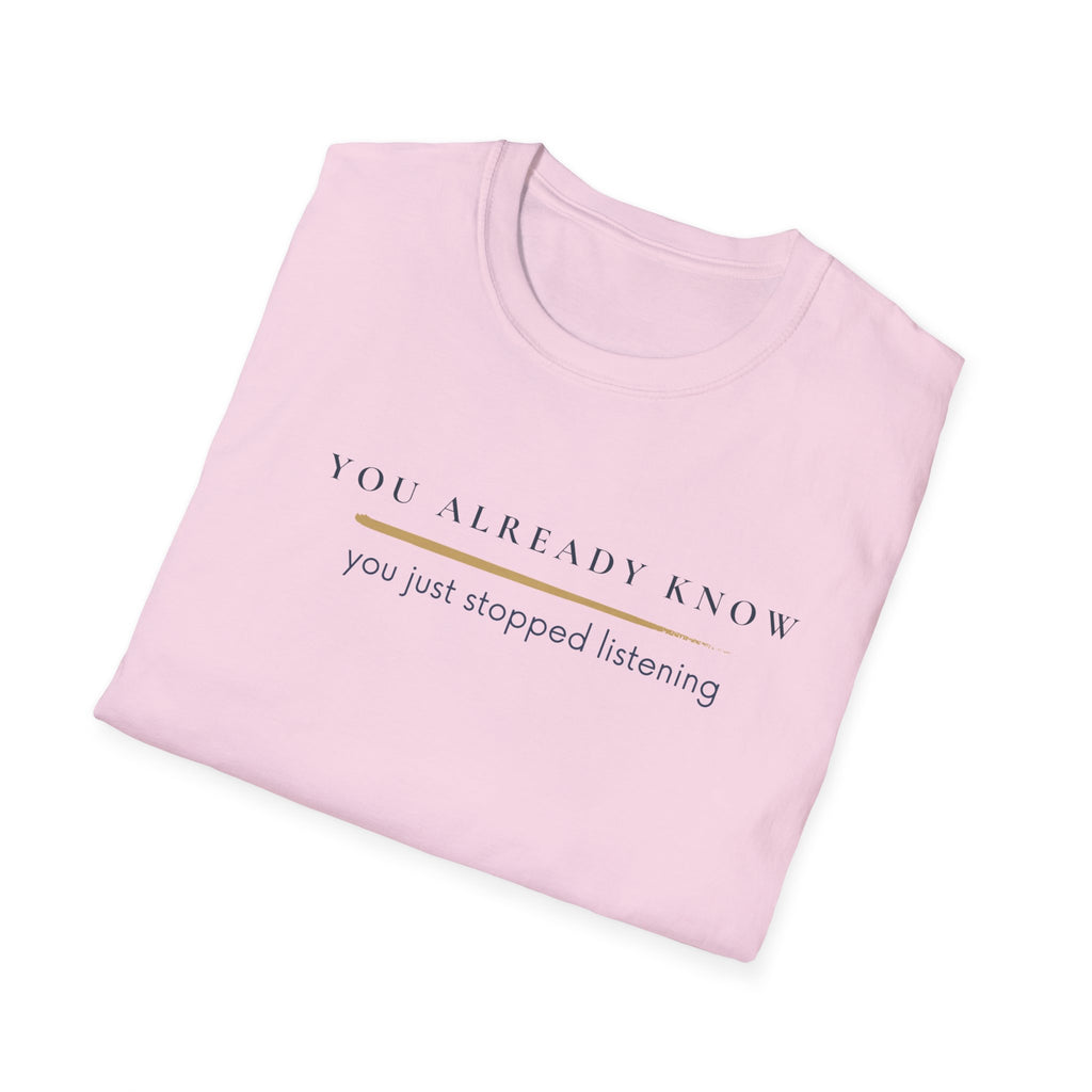 You stopped listening  T-Shirt
