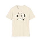 True North Only T-Shirt