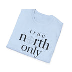 True North Only T-Shirt
