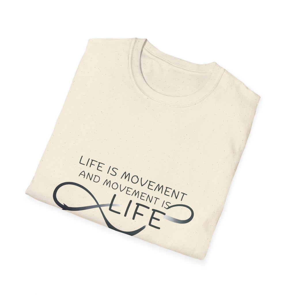 Life is movement T-Shirt