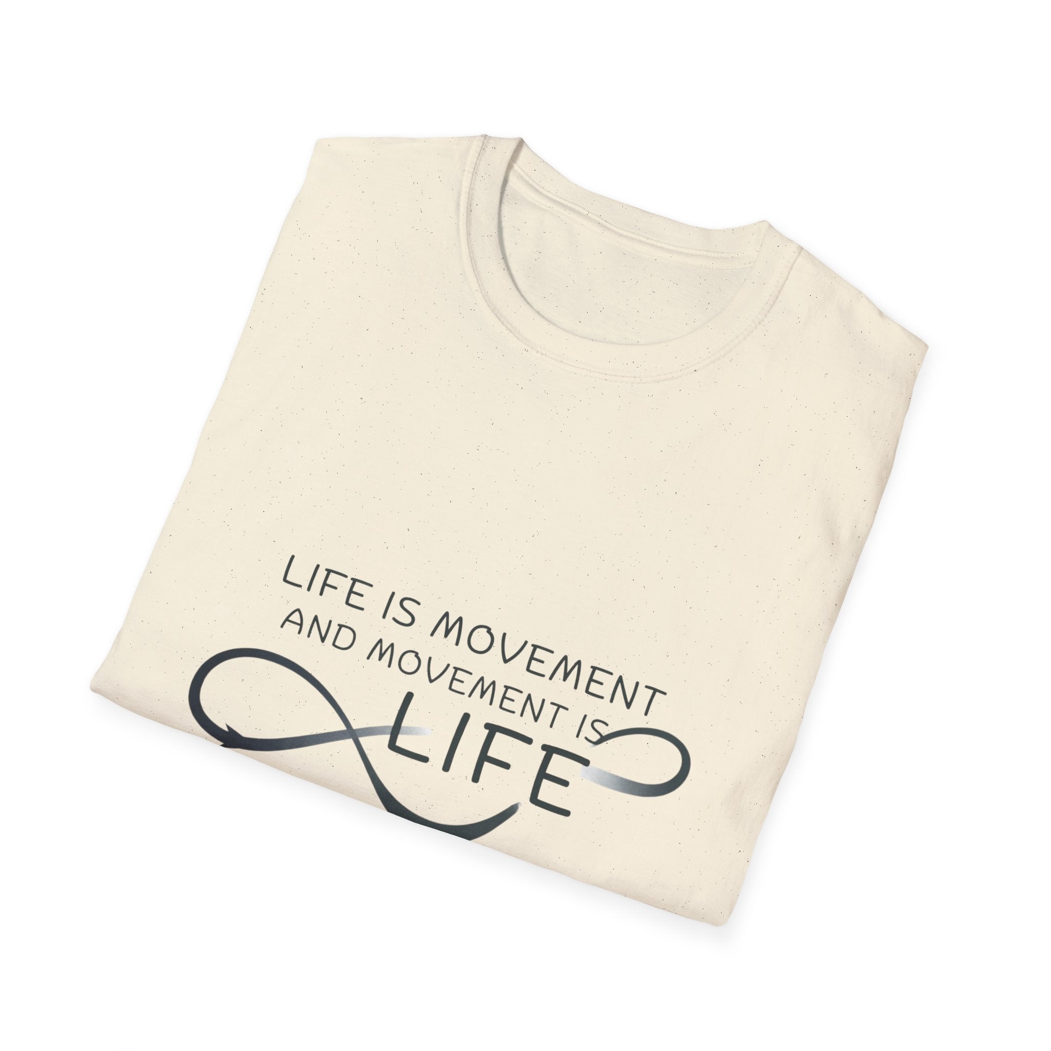 Life is movement T-Shirt