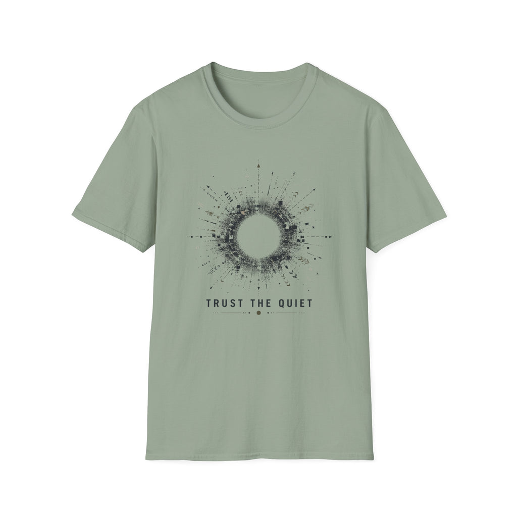 Trust The Quiet T-Shirt