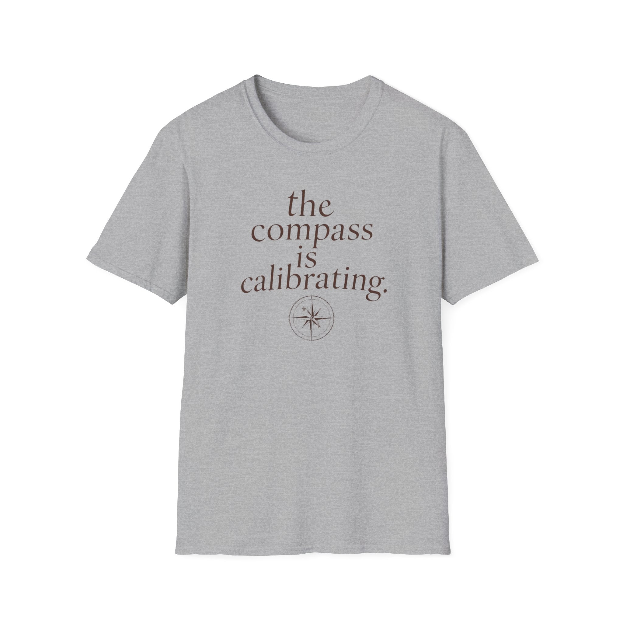 The Compass is Calibrating T-Shirt