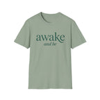 Awake and Be T-Shirt