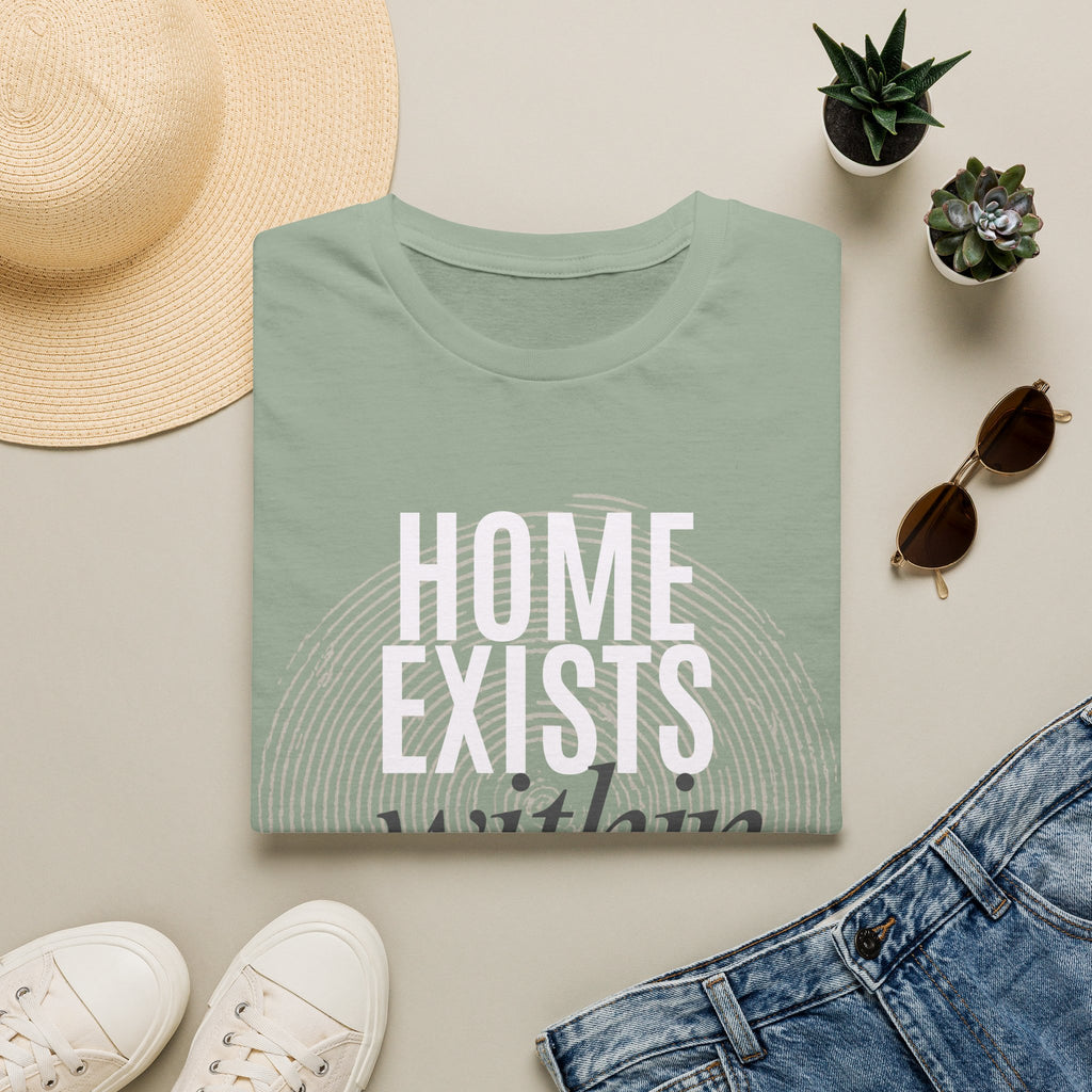 Home exists within you T-Shirt