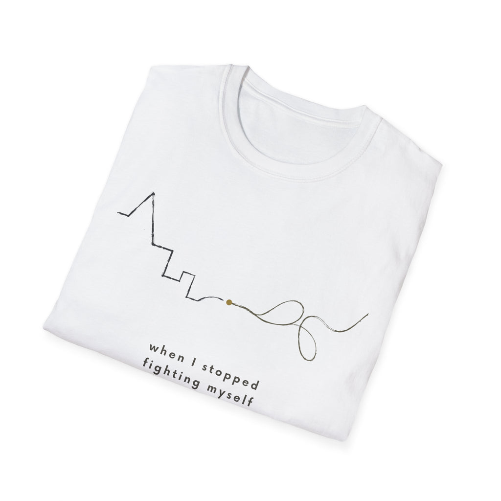When I stopped fighting myself T-Shirt
