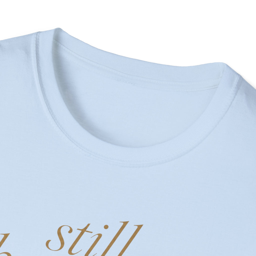 Still Becoming? T-Shirt