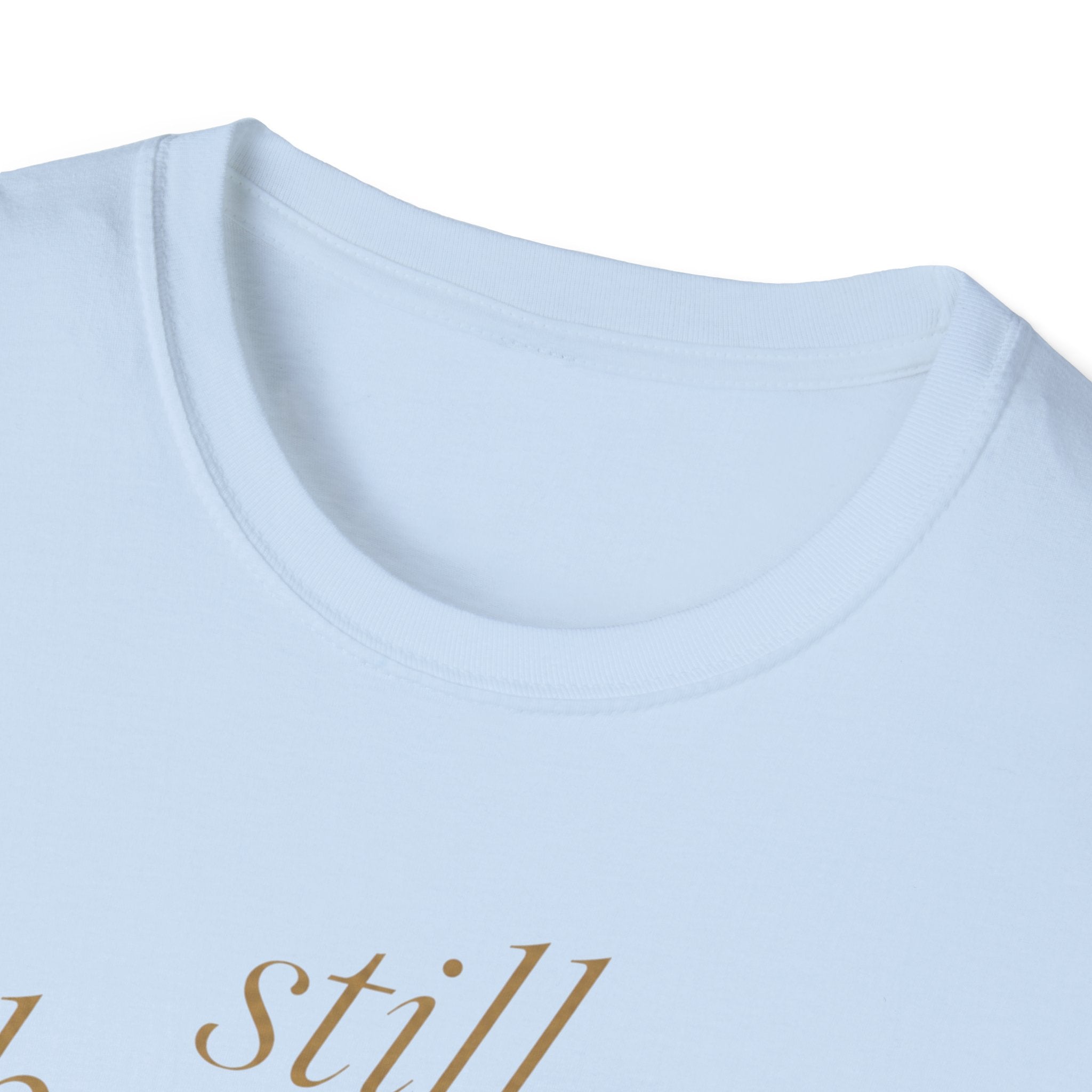 Still Becoming? T-Shirt