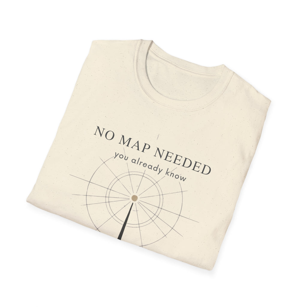 No map needed T-Shirt