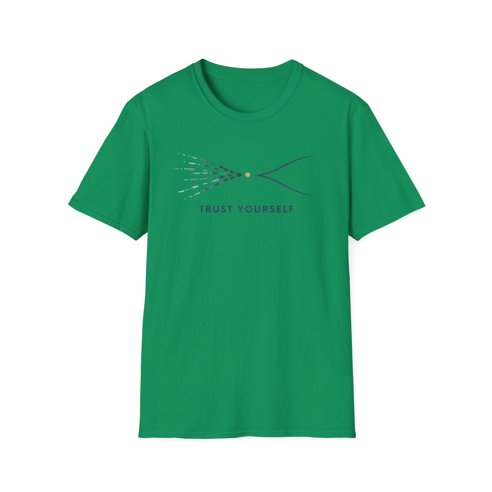 Trust Yourself A T-Shirt