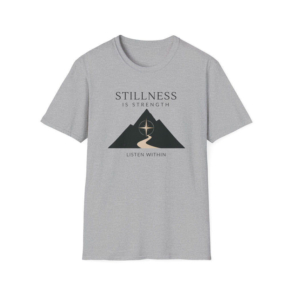 Stillness is Strength T-Shirt