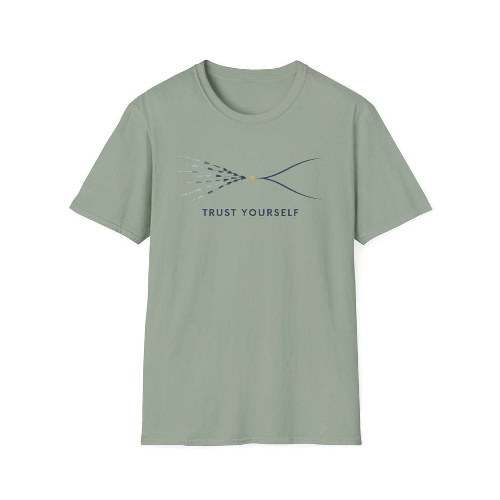 Trust Yourself A T-Shirt