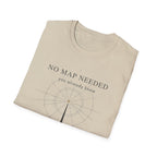 No map needed T-Shirt