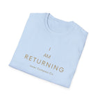 I AM Returning T-Shirt