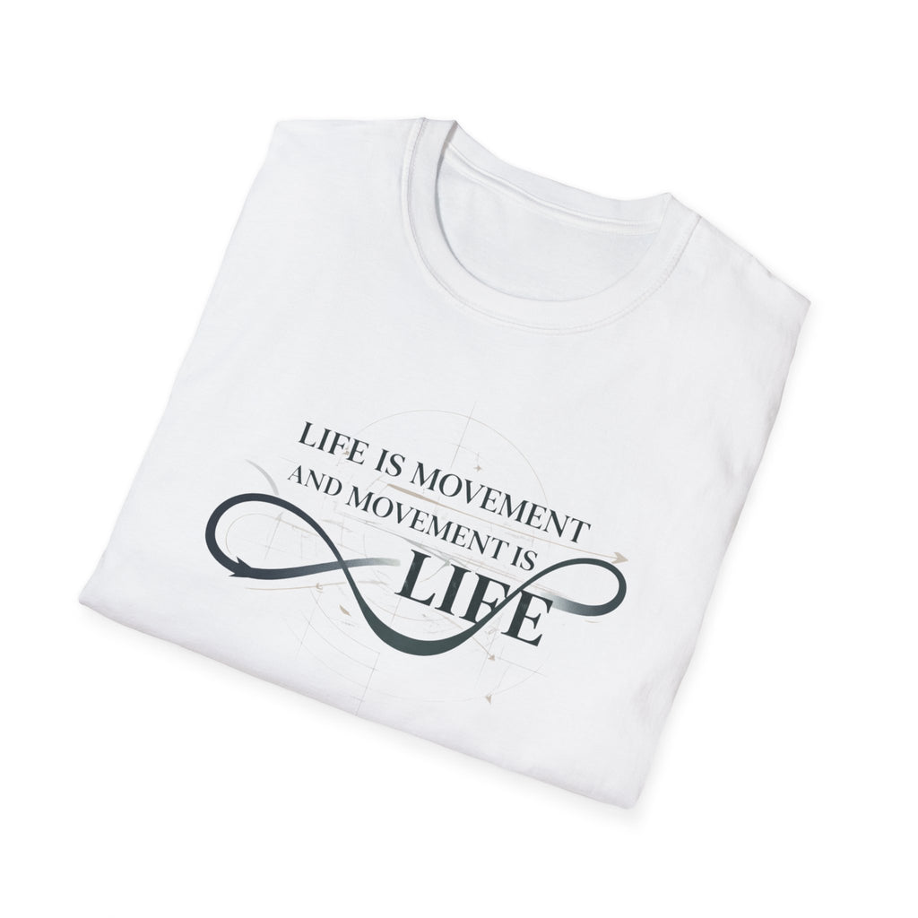 Life is movement T-Shirt