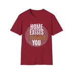 Home exists within you T-Shirt