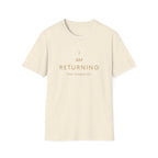 I AM Returning T-Shirt