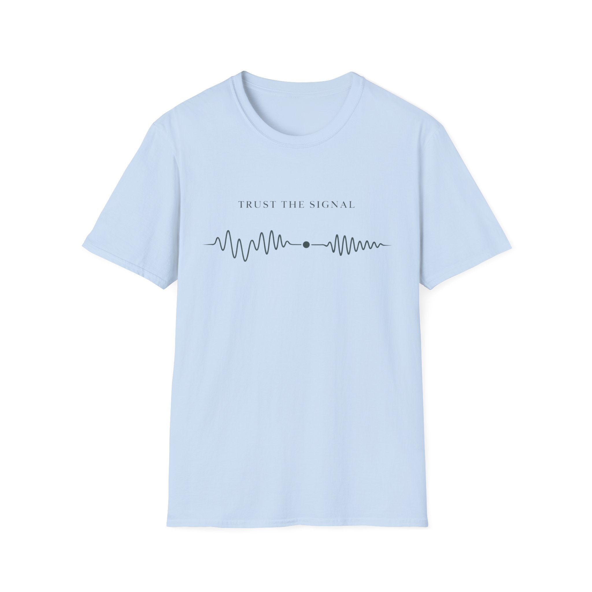 Trust The Signal T-Shirt