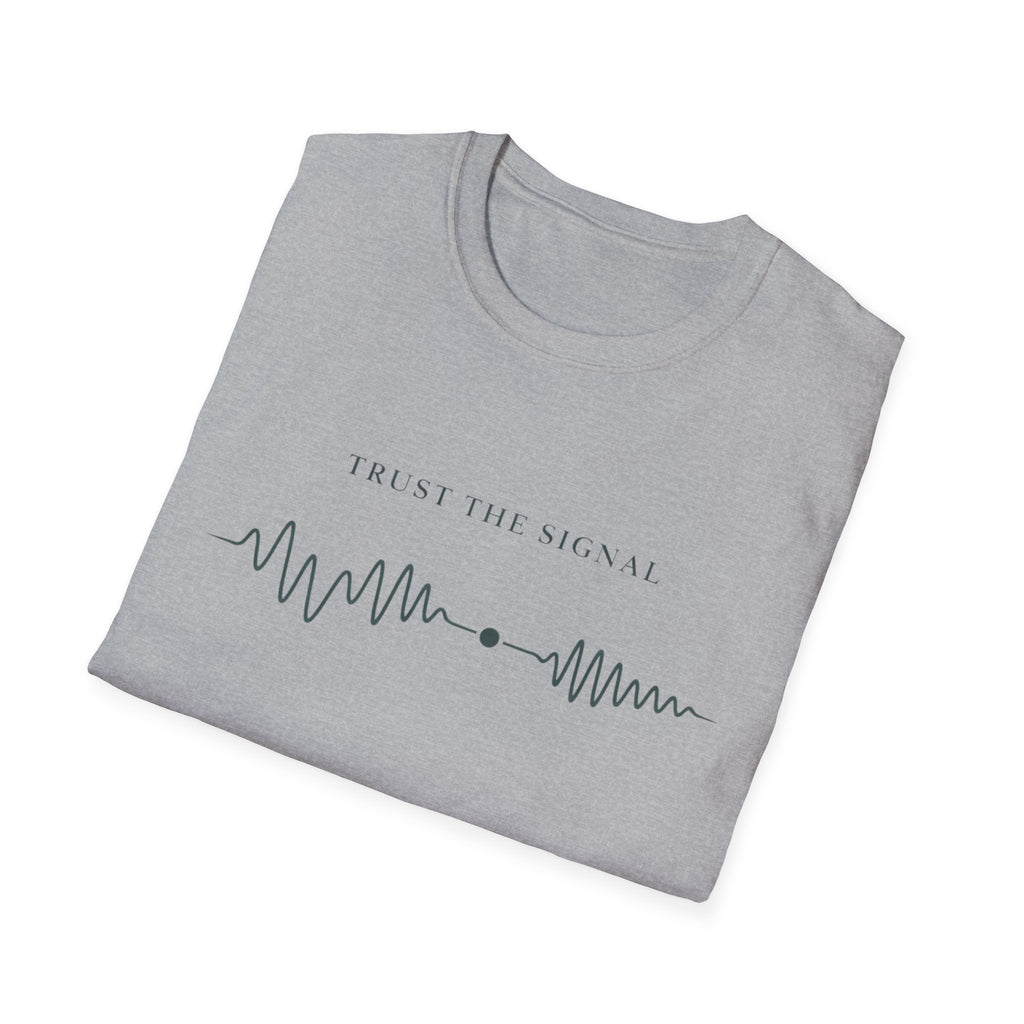 Trust The Signal T-Shirt