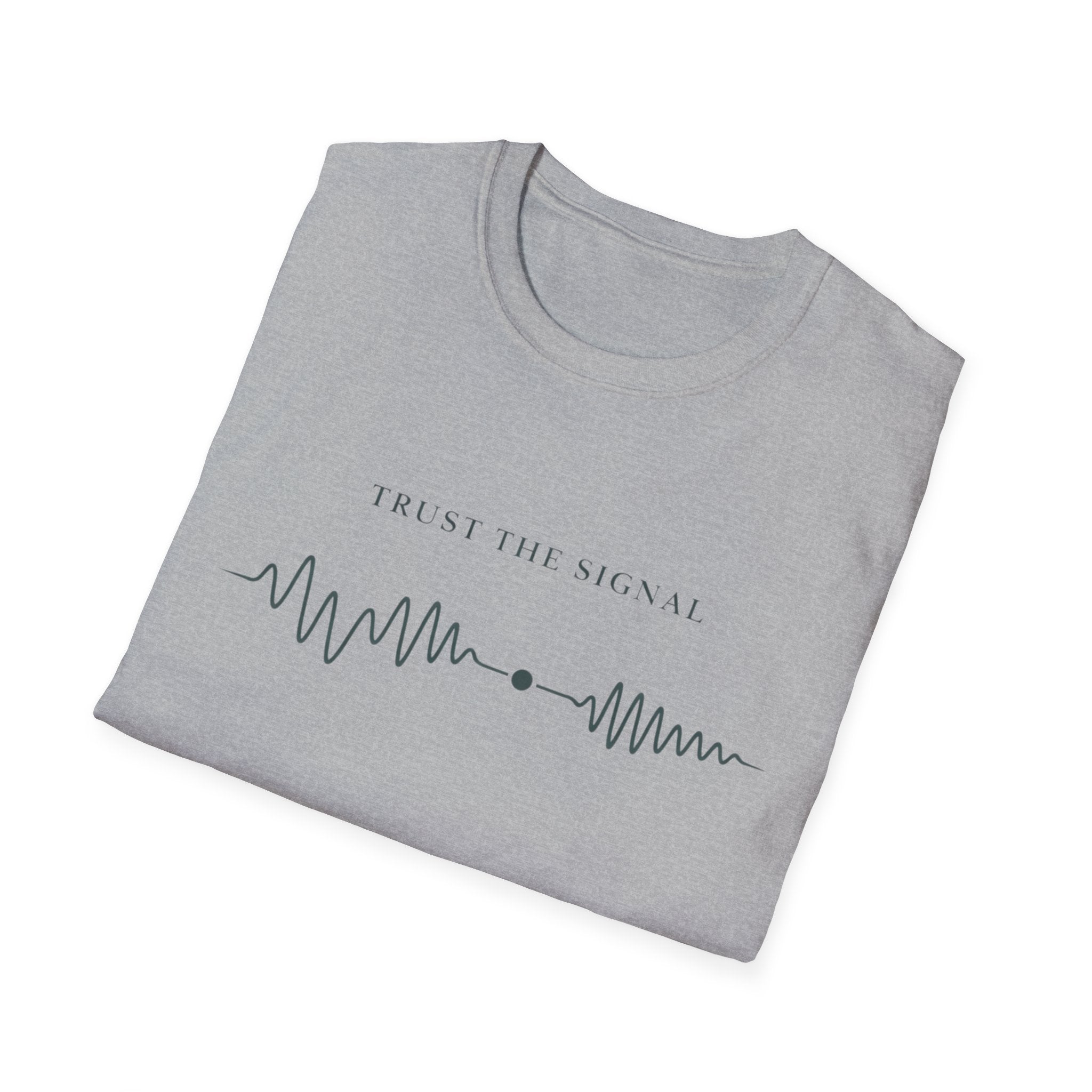 Trust The Signal T-Shirt
