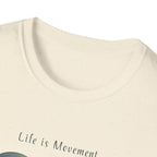 Life is Movement T-Shirt