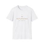 I AM Returning T-Shirt