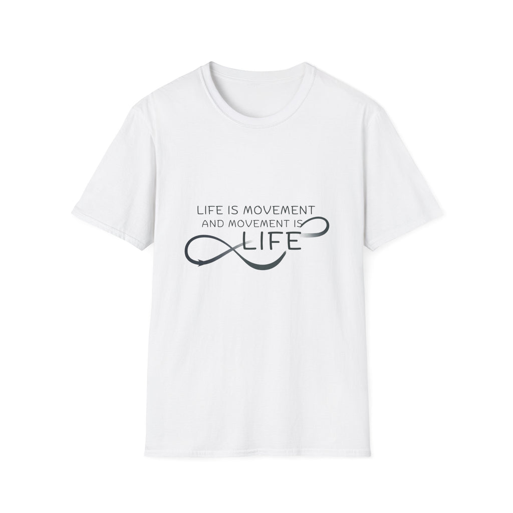 Life is movement T-Shirt