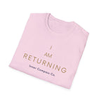 I AM Returning T-Shirt