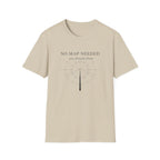 No map needed T-Shirt