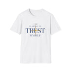 Learning to Trust Myself T-Shirt