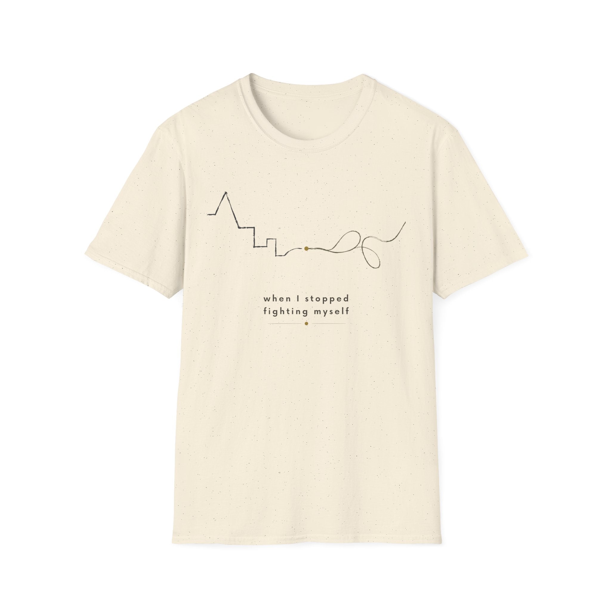 When I stopped fighting myself T-Shirt
