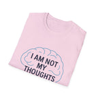 I Am Not My Thoughts T-Shirt