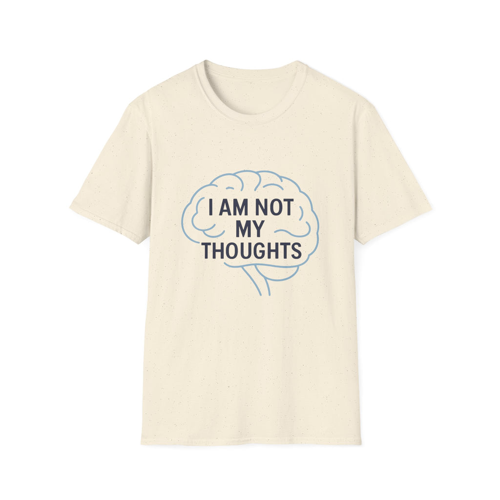 I Am Not My Thoughts T-Shirt