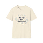 I Am Not My Thoughts T-Shirt