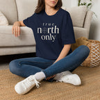 True North Only T-Shirt
