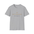 I AM Returning T-Shirt