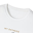My Database T-Shirt