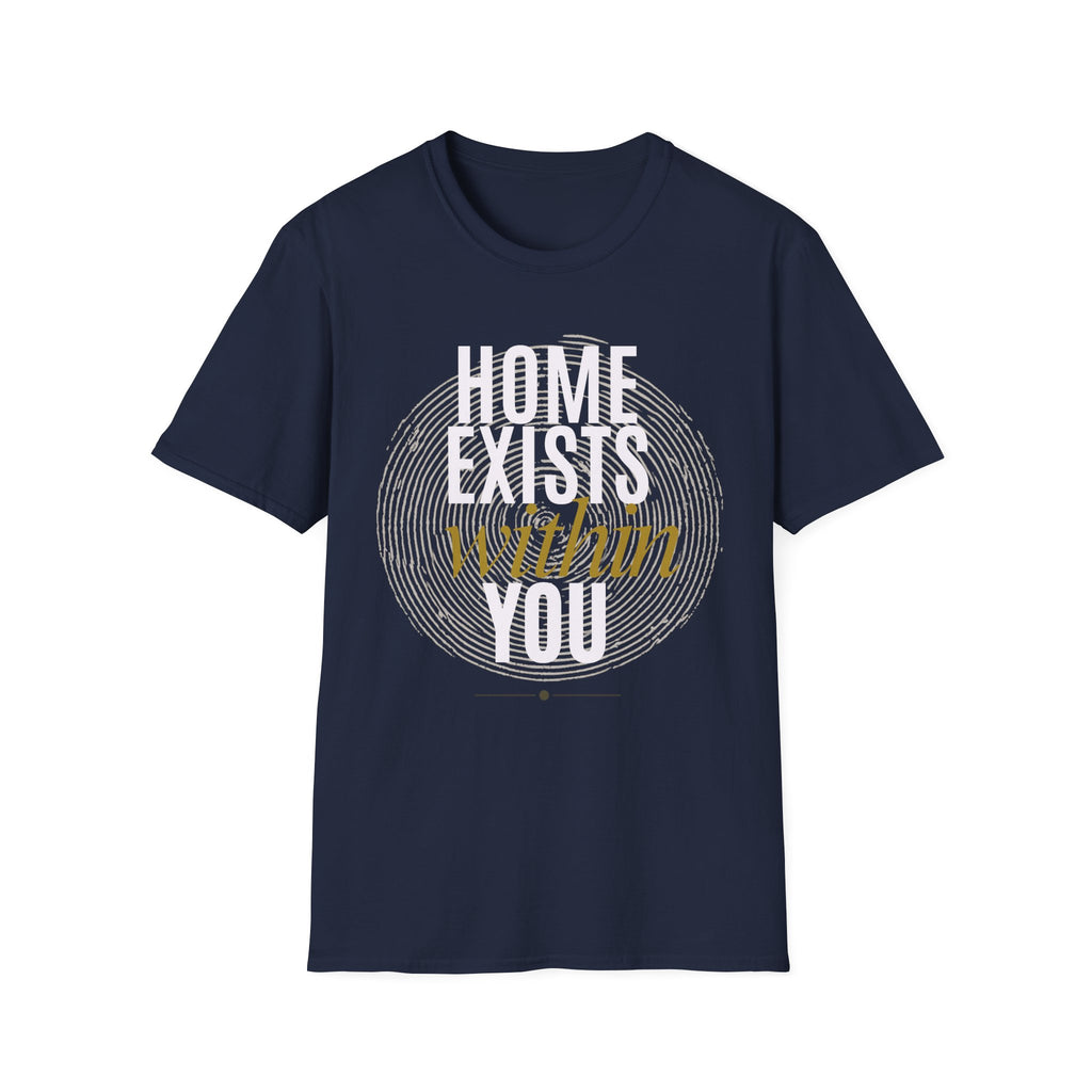 Home exists within you T-Shirt