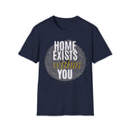 Home exists within you T-Shirt