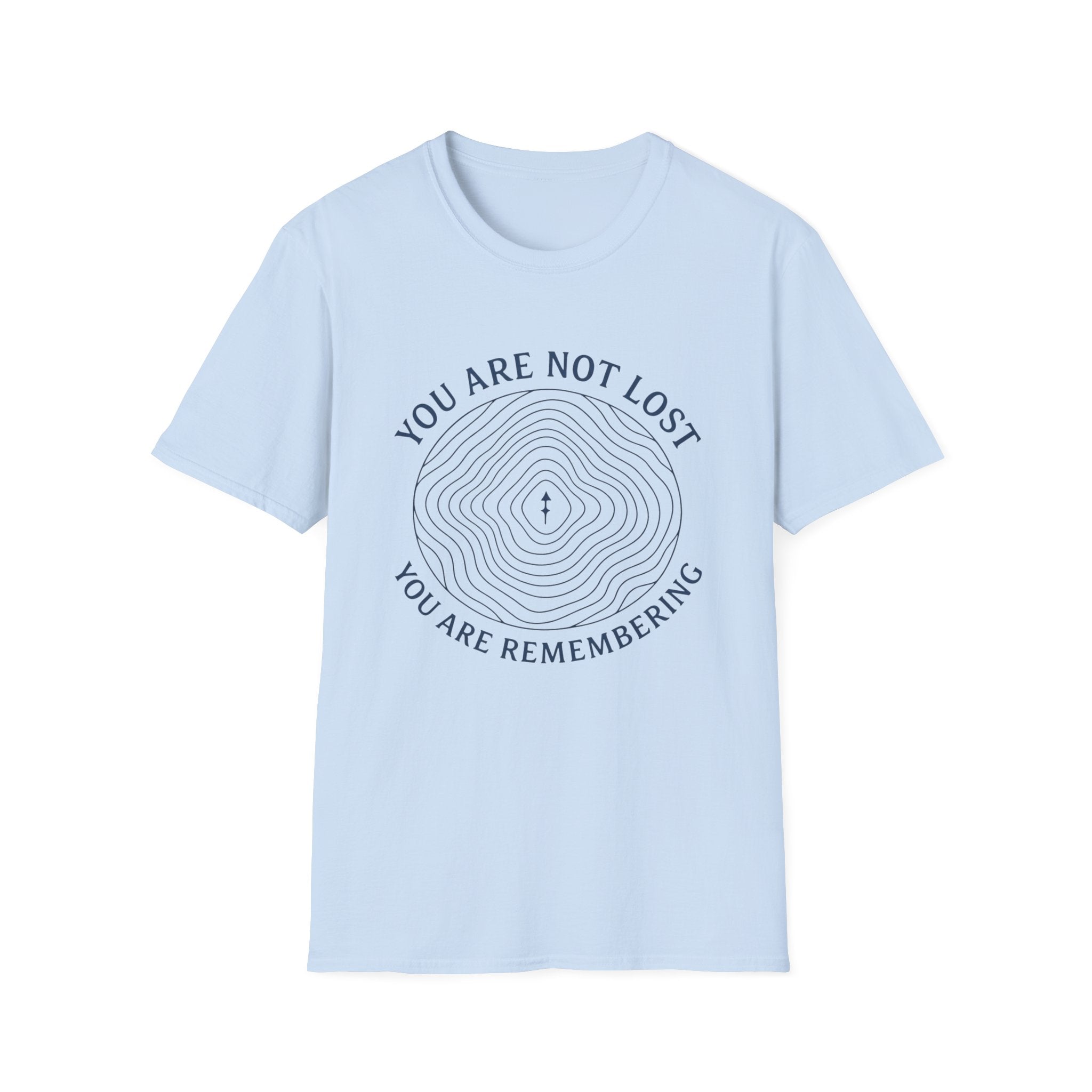 You Are Not Lost T-Shirt
