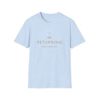 I AM Returning T-Shirt