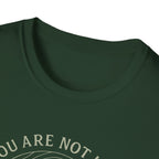 You Are Not Lost T-Shirt