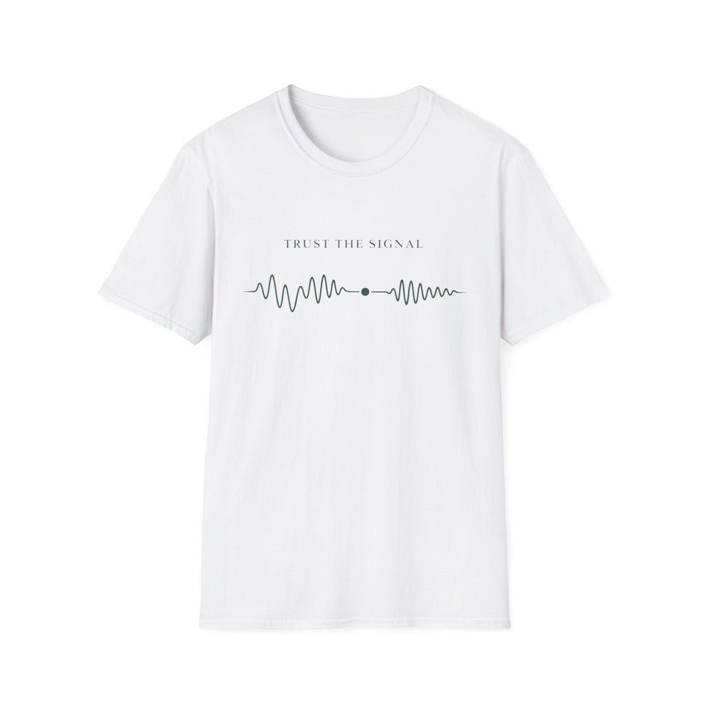 Trust The Signal T-Shirt