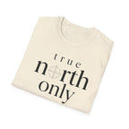 True North Only T-Shirt