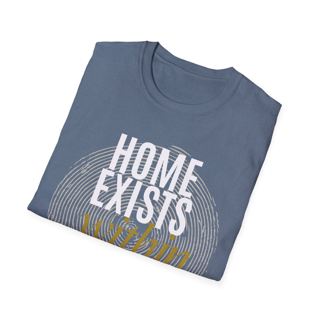 Home exists within you T-Shirt