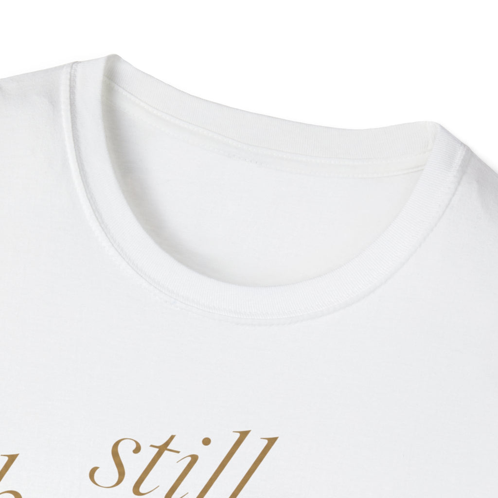 Still Becoming? T-Shirt