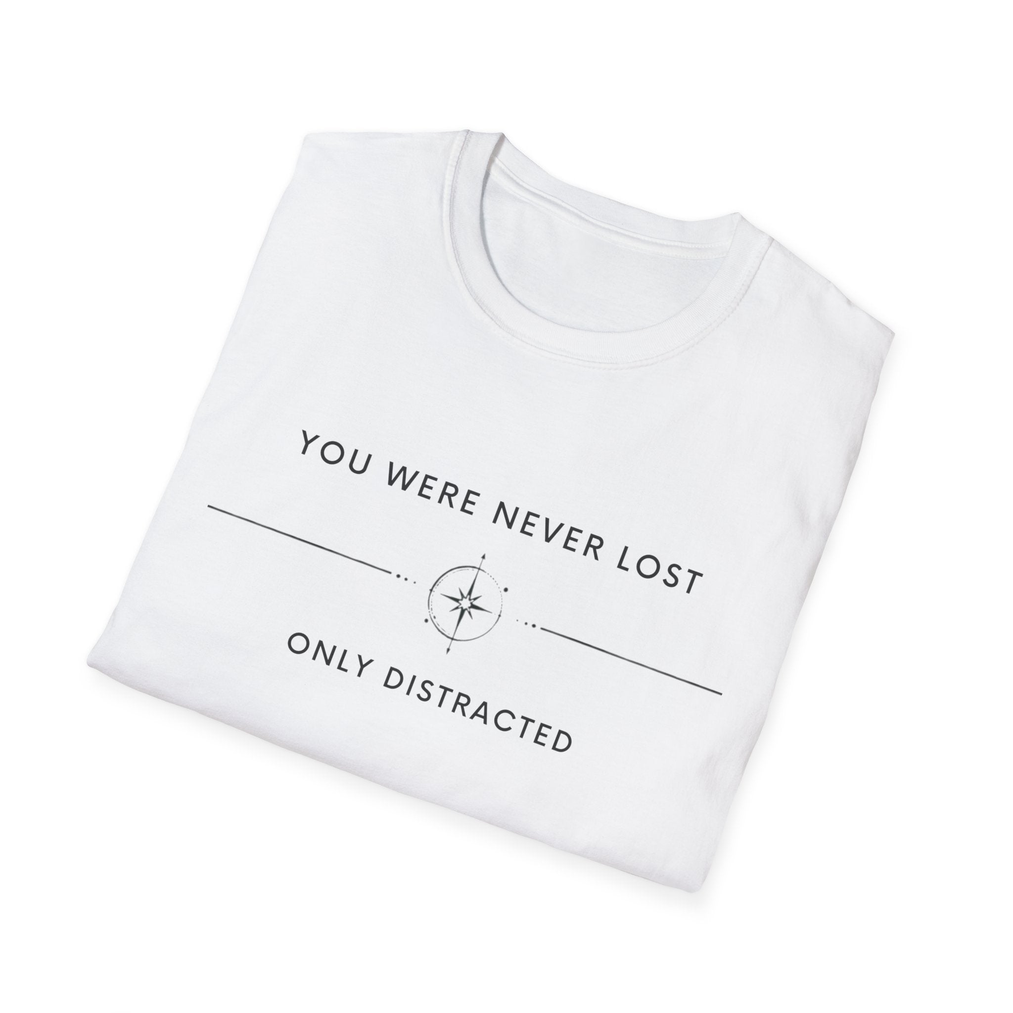 You were never lost T-Shirt