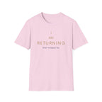 I AM Returning T-Shirt
