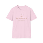 I AM Returning T-Shirt